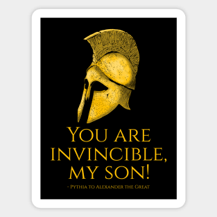 You are invincible, my son! - Pythia Magnet